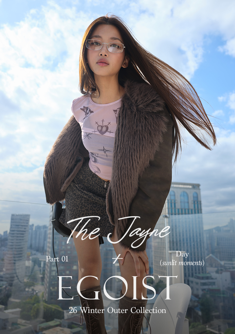EGOIST Day Collection with Jayne